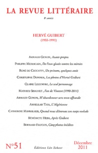 Richard Millet - La Revue littéraire N° 51, décembre 2011 : Hervé Guibert (1955-1991).
