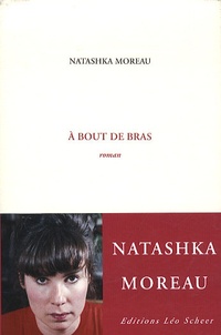 Natashka Moreau - A bout de bras.