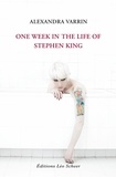 Alexandra Varrin - One week in the life of Stephen King.