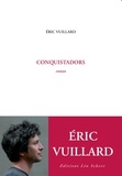 Eric Vuillard - Conquistadors.