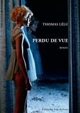 Thomas Lélu - Perdu de vue.