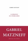Gabriel Matzneff - La séquence de l'énergumène.