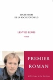 Louis - Henri De La Rochefoucauld - Les vies Lewis.