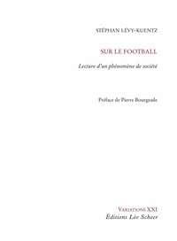 Stéphan Lévy-Kuentz - Sur le football.