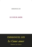 Emmanuel Loi - Le Coeur amer.