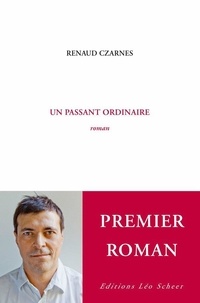 Renaud Czarnes - Un passant ordinaire.