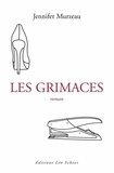 Jennifer Murzeau - Les grimaces.