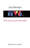 Léo Scheer - TV6, LA PLUS JEUNE DES TÉLÉS.