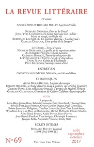Richard Millet - La Revue littéraire N° 69, août-septembre-octobre 2017 : .