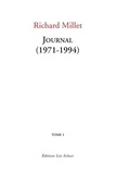 Richard Millet - Journal (1971-1994) Tome1 - Tome1.