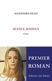 Alexandra Dezzi - Silence, radieux.