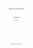 Bruno Lafourcade - L’Ivraie.