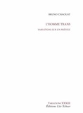 Bruno Chaouat - L'Homme trans, Variations sur un préfixe.
