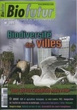  Anonyme - Biofutur N° 285 : biodiversité des villes, une préoccupation nouvelle.