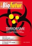  Lavoisier - Biofutur N° 384, mars 2017 : Terrorisme - Connaître et maîtriser les risques radiologique, biologique et chimique.