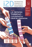 Michèle Battisti - I2D Information, données et documents N° 54/1, mars 2017 : Le design thinking : l'utilisateur au coeur de l'innovation.