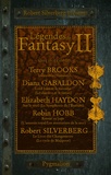 Robert Silverberg et Diana Gabaldon - Légendes de la Fantasy Tome 2 : Cinq récits inédits par les maîtres de la fantasy moderne.