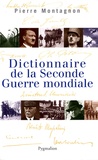 Pierre Montagnon - Dictionnaire de la Seconde Guerre mondiale.