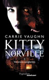 Carrie Vaughn - Kitty Norville Tome 3 : Vacances sanglantes.