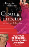 Françoise Menidrey - Casting director - Un métier de l'ombre.