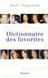 Henri Pigaillem - Dictionnaire des favorites.