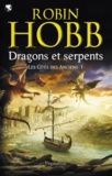 Robin Hobb - Les Cités des Anciens Tome 1 : Dragons et serpents.
