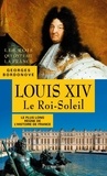 Georges Bordonove - Louis XIV - Le Roi-Soleil.