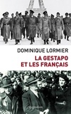 Dominique Lormier - La Gestapo et les français.