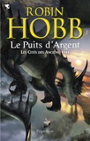 Robin Hobb - Les Cités des Anciens Tome 8 : Le puits d'argent.