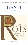 Georges Bordonove - Jean II le Bon - 1350-1364.