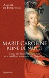 Amable de Fournoux - Marie-Caroline, reine de Naples.