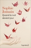 Sophie Jomain - Quand la nuit devient jour.