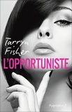 Tarryn Fisher - L'opportuniste.