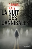 Gabriel Katz - La nuit des cannibales.