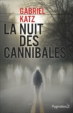 Gabriel Katz - La nuit des cannibales.