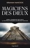 Graham Hancock - Magiciens des dieux - La sagesse oubliée de la civilisation terrestre perdue.