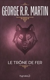 George R.R. Martin et Jean Sola - Le Trône de Fer (Tome 1) - La glace et le feu.