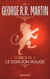 George R.R. Martin et Jean Sola - Le Trône de Fer (Tome 2) - Le donjon rouge.