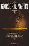 George R.R. Martin et Jean Sola - Le Trône de Fer (Tome 7) - L'épée de Feu.