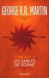 George R.R. Martin et Jean Sola - Le Trône de Fer (Tome 11) - Les Sables de Dorne.