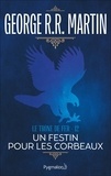 George R.R. Martin et Jean Sola - Le Trône de Fer (Tome 12) - Un festin pour les corbeaux.