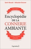 Samir Bouadi et Sébastien Dourver - Encyclopédie de la connerie ambiante.