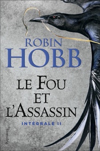 Robin Hobb - Le Fou et l'Assassin Intégrale 2 : En quête de vengeance ; Le retour de l'assassin.