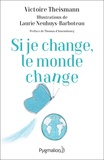 Victoire Theismann et Laurie Neuhuys-Barboteau - Si je change, le monde change - L'effet papillon.