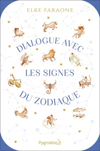 Elke Faraone - Dialogue avec les signes du zodiaque.