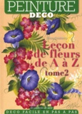 Donna Dewberry - Leçon de fleurs de A à Z - Tome 2.