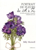 Billy Showell - Portrait de fleurs de A à Z - 40 études botaniques à l'aquarelle expliquées pas à pas.