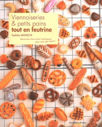 Toshiko Miyaichi - Viennoiseries & petits pains tout en feutrine.