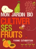 Yvonne Cuthbertson - Mon jardin bio - Cultiver ses fruits.