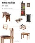  Editions de Saxe - Petits meubles en bois - Techniques & astuces de pros par 11 créateurs menuisiers.